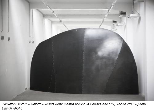 Salvatore Astore - Calotte - veduta della mostra presso la Fondazione 107, Torino 2010 - photo Davide Giglio