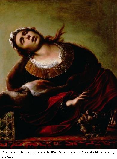 Francesco Cairo - Erodiade - 1632 - olio su tela - cm 114x94 - Musei Civici, Vicenza