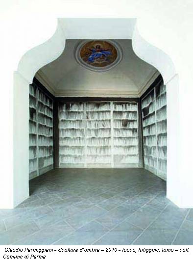 Claudio Parmiggiani - Scultura d’ombra – 2010 - fuoco, fuliggine, fumo – coll. Comune di Parma