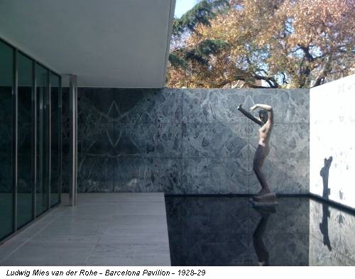Ludwig Mies van der Rohe - Barcelona Pavilion - 1928-29
