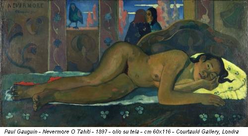 Paul Gauguin - Nevermore O Tahiti - 1897 - olio su tela - cm 60x116 - Courtauld Gallery, Londra
