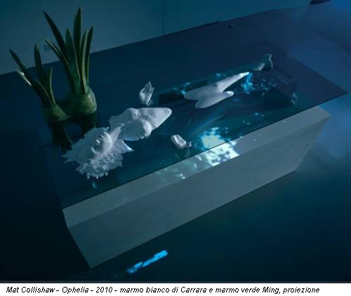 Mat Collishaw - Ophelia - 2010 - marmo bianco di Carrara e marmo verde Ming, proiezione
