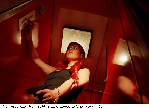 Francesca Tilio - ME² - 2010 - stampa lambda su forex - cm 70x100