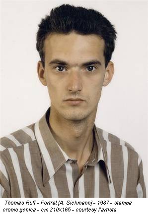 Thomas Ruff - Porträt [A. Siekmann] - 1987 - stampa cromo genica - cm 210x165 - courtesy l’artista