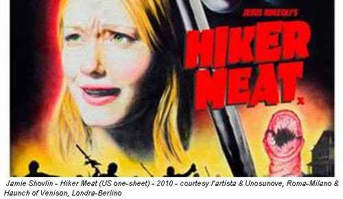 Jamie Shovlin - Hiker Meat (US one-sheet) - 2010 - courtesy l’artista & Unosunove, Roma-Milano & Haunch of Venison, Londra-Berlino