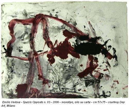 Emilio Vedova - Spazio Opposto n. 03 - 2006 - monotipo, olio su carta - cm 57x75 - courtesy Dep Art, Milano