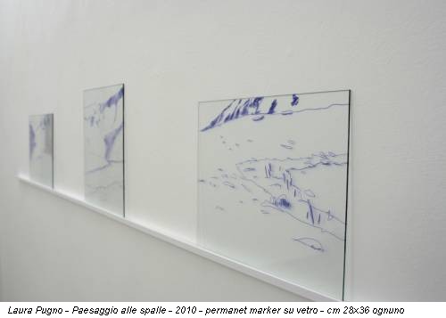 Laura Pugno - Paesaggio alle spalle - 2010 - permanet marker su vetro - cm 28x36 ognuno