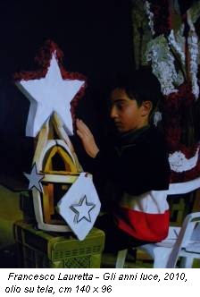Francesco Lauretta - Gli anni luce, 2010, olio su tela, cm 140 x 96