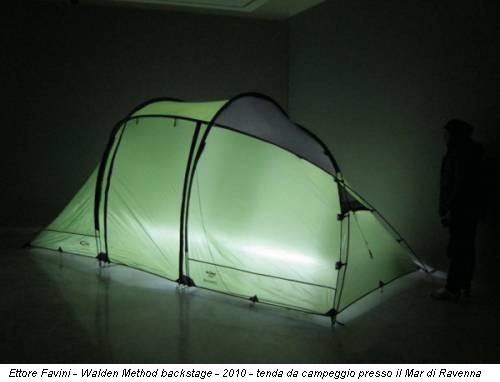 Ettore Favini - Walden Method backstage - 2010 - tenda da campeggio presso il Mar di Ravenna
