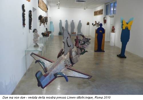 Due ma non due - veduta della mostra presso Limen otto9cinque, Roma 2010