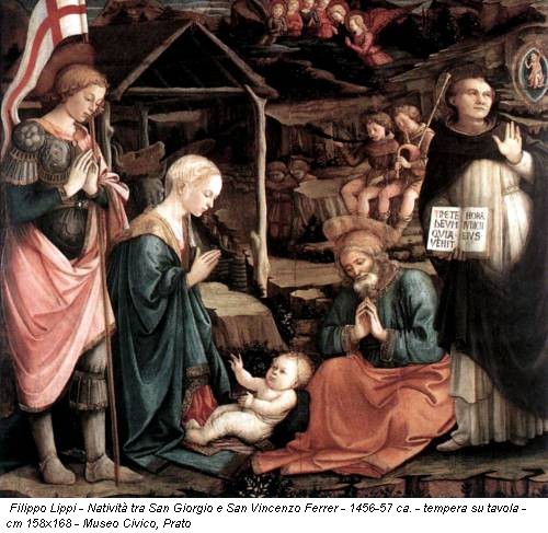 Filippo Lippi - Natività tra San Giorgio e San Vincenzo Ferrer - 1456-57 ca. - tempera su tavola - cm 158x168 - Museo Civico, Prato