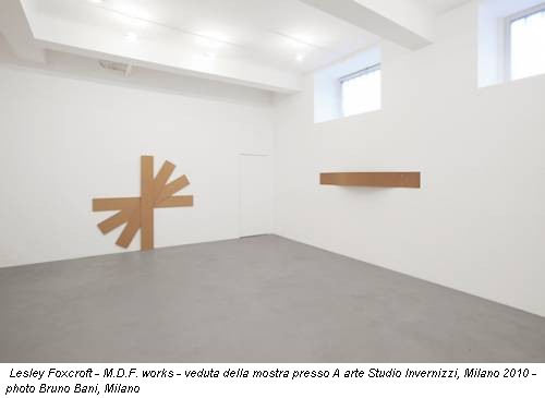 Lesley Foxcroft - M.D.F. works - veduta della mostra presso A arte Studio Invernizzi, Milano 2010 - photo Bruno Bani, Milano