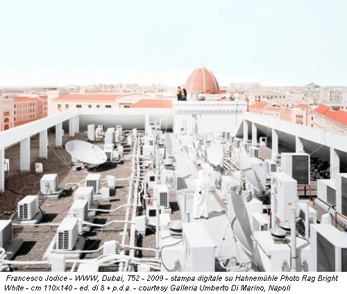 Francesco Jodice - WWW, Dubai, T52 - 2009 - stampa digitale su Hahnemühle Photo Rag Bright White - cm 110x140 - ed. di 8 + p.d.a. - courtesy Galleria Umberto Di Marino, Napoli