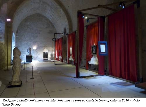 Modigliani, ritratti dell’anima - veduta della mostra presso Castello Ursino, Catania 2010 - photo Mario Bucolo