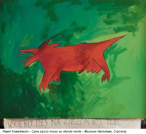 Pawel Kowalewski - Cane pazzo rosso su sfondo verde - Muzeum Narodowe, Cracovia