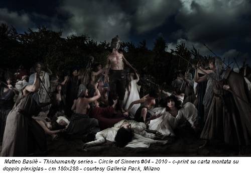 Matteo Basilè - Thishumanity series - Circle of Sinners #04 - 2010 - c-print su carta montata su doppio plexiglas - cm 180x288 - courtesy Galleria Pack, Milano