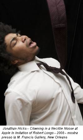 Jonathan Hicks - Clowning in a Necktie Noose at Apple In Imitation of Robert Longo - 2008 - mostra presso la M. Francis Gallery, New Orleans