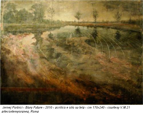 Jernej Forbici - Blury Future - 2010 - acrilico e olio su tela - cm 170x240 - courtesy V.M.21 artecontemporanea, Roma
