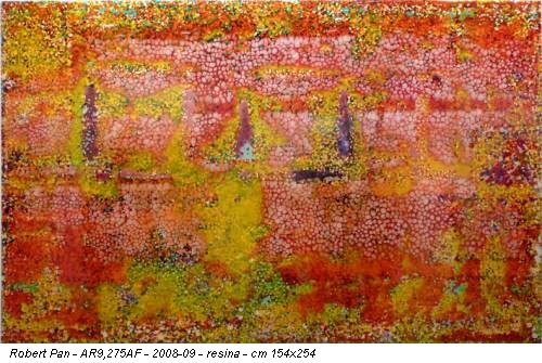 Robert Pan - AR9,275AF - 2008-09 - resina - cm 154x254