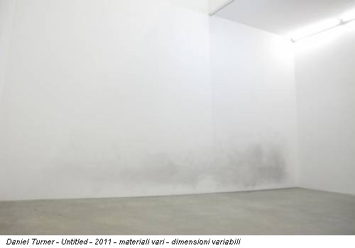 Daniel Turner - Untitled - 2011 - materiali vari - dimensioni variabili