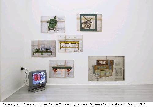 Lello Lopez - The Factory - veduta della mostra presso la Galleria Alfonso Artiaco, Napoli 2011