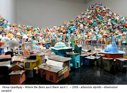 Hema Upadhyay - Where the Bees suck there suck I... - 2008 - alluminio dipinto - dimensioni variabili