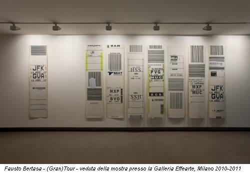 Fausto Bertasa - (Gran)Tour - veduta della mostra presso la Galleria Effearte, Milano 2010-2011