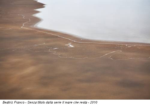 Beatriz Franco - Senza titolo dalla serie Il mare che resta - 2010