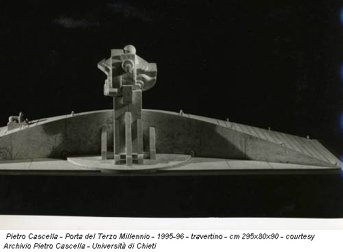 Pietro Cascella - Porta del Terzo Millennio - 1995-96 - travertino - cm 295x80x90 - courtesy Archivio Pietro Cascella - Università di Chieti