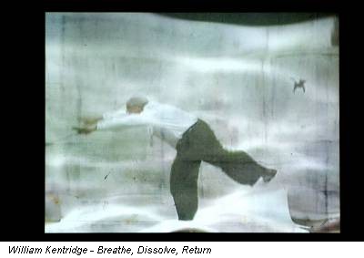 William Kentridge - Breathe, Dissolve, Return