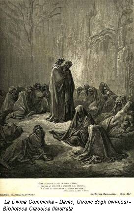 La Divina Commedia - Dante, Girone degli Invidiosi - Biblioteca Classica Illustrata
