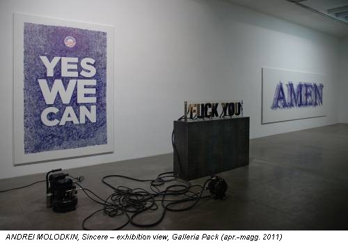 ANDREI MOLODKIN, Sincere – exhibition view, Galleria Pack (apr.-magg. 2011)