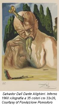 Salvador Dalì Dante Alighieri. Inferno 1960 xilografia a 35 colori cm 33x26, Courtasy of Fondazione Pomodoro