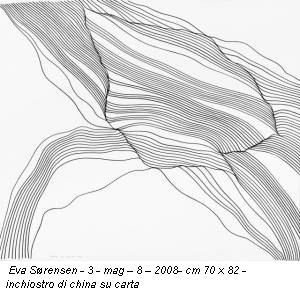 Eva Sørensen - 3 - mag – 8 – 2008- cm 70 x 82 - inchiostro di china su carta