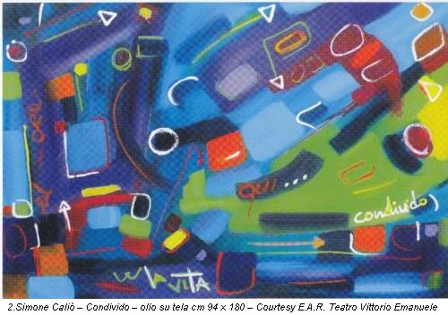 2. Simone Caliò – Condivido – olio su tela cm 94 x 180 – Courtesy E.A.R. Teatro Vittorio Emanuele