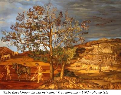 Mirko Basaldella – La vita nei campi Transumanza – 1967 - olio su tela