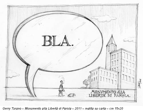 Gerry Turano – Monumento alla Libertà di Parola – 2011 – matita su carta – cm 15x20