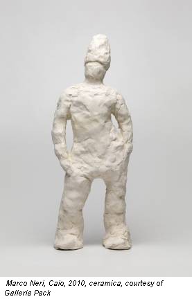 Marco Neri, Caio, 2010, ceramica, courtesy of Galleria Pack