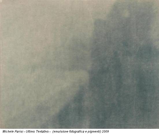 Michele Parisi - Ultimo Tentativo - (emulsione fotografica e pigmenti) 2009