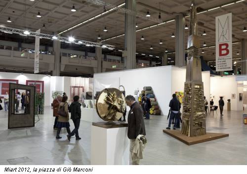 Miart 2012, la piazza di Giò Marconi