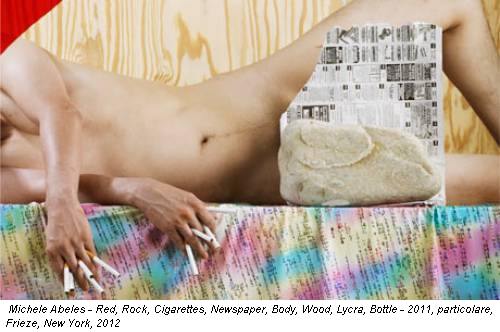 Michele Abeles - Red, Rock, Cigarettes, Newspaper, Body, Wood, Lycra, Bottle - 2011, particolare, Frieze, New York, 2012
