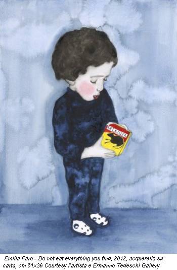 Emilia Faro - Do not eat everything you find, 2012, acquerello su carta, cm 51x36 Courtesy l’artista e Ermanno Tedeschi Gallery
