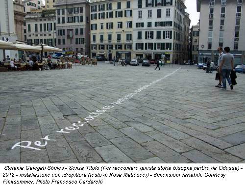 Stefania Galegati Shines - Senza Titolo (Per raccontare questa storia bisogna partire da Odessa) - 2012 - installazione con idropittura (testo di Rosa Matteucci) - dimensioni variabili. Courtesy Pinksummer. Photo Francesco Cardarelli