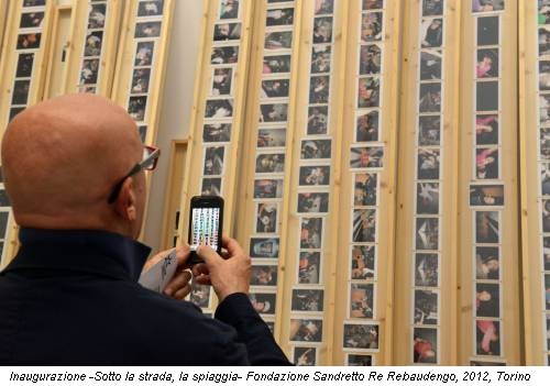 Inaugurazione -Sotto la strada, la spiaggia- Fondazione Sandretto Re Rebaudengo, 2012, Torino
