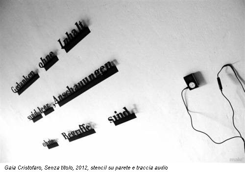Gaia Cristofaro, Senza titolo, 2012, stencil su parete e traccia audio