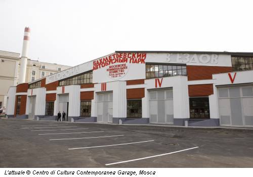 L'attuale © Centro di Cultura Contemporanea Garage, Mosca