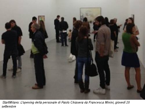 StartMilano: L'opening della personale di Paolo Chiasera da Francesca Minini, giovedì 20 settembre