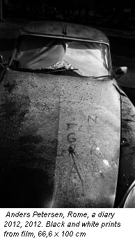 Anders Petersen, Rome, a diary 2012, 2012. Black and white prints from film, 66,6 x 100 cm