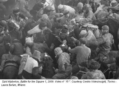 Said Atabekov, Battle for the Square 1, 2009. Video 4 ' 15 ''. Courtesy Centro Videoinsight, Torino - Laura Bulian, Milano