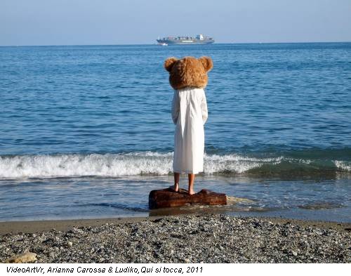 VideoArtVr, Arianna Carossa & Ludiko,Qui si tocca, 2011